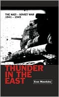 Thunder in the East: The Nazi-Soviet Struggle, 1941-1945