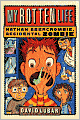 My Rotten Life (Nathan Abercrombie, Accidental Zombie Series #1)
