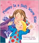 Mommy Is a Soft, Warm Kiss