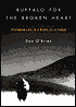 Buffalo for the Broken Heart: Restoring Life to a Black Hills Ranch