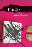 Purge: Rehab Diaries