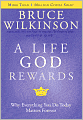 A Life God Rewards: Why Everything You do Today Matters Forever