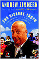 The Bizarre Truth: How I Walked Out the Door Mouth First . . . and Came Back Shaking My Head