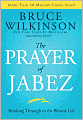 The Prayer of Jabez: Breaking Through to the Blessed Life