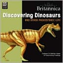 Encyclopaedia Britannica Discovering Dinosaurs and Other Prehistoric Life