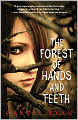The Forest of Hands and Teeth (Forest of Hands and Teeth Series #1)