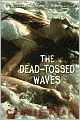 The Dead-Tossed Waves (Forest of Hands and Teeth Series #2)