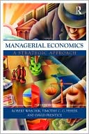 Managerial Economics, Second Edition: A Strategic Approach
