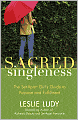 Sacred Singleness: The Set-Apart Girl's Guide to Purpose and Fulfillment