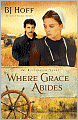 Where Grace Abides (Riverhaven Years Series #2)