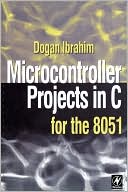 Microcontroller Projects in C for the 8051