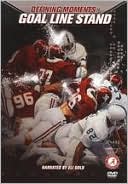 Defining Moments: Alabama - Goal Line Stand
