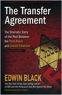 The Transfer Agreement--25th Anniversary Edition: The Dramatic Story of the Secret Pact Between the Third Reich and Jewish Palestine