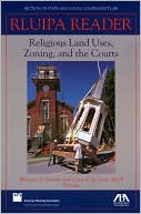 RLUIPA Reader: Religious Land Uses, Zoning and the Courts