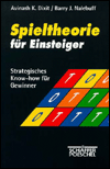 Spieltheorie fur Einsteiger: Strategisches Know-how fur Gewinner