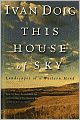 This House of Sky: Landscapes of a Western Mind