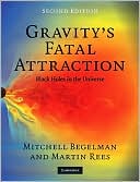 Gravity's Fatal Attraction: Black Holes in the Universe