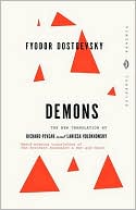 Demons: A Novel in Three Parts (Pevear / Volokhonsky Translation)