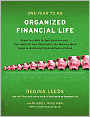 One Year to an Organized Financial Life: From Your Bills to Your Bank Account, Your Home to Your Retirement, the Week-by-Week Guide to Achieving Financial Peace of Mind