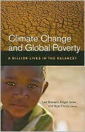 Climate Change and Global Poverty: A Billion Lives in the Balance?