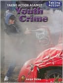 Taking Action Against Youth Crime