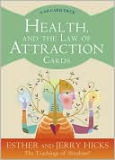 Health, and the Law of Attraction Cards: A 60-Card Deck, plus Dear Friends card