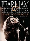 download Pearl Jam and Eddie Vedder : None Too Fragile book