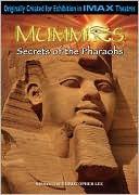 Mummies: Secrets of the Pharaohs