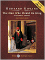 The Man Who Would Be King and Other Stories