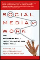 Social Media at Work: How Networking Tools Propel Organizational Performance