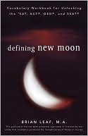 Defining New Moon: Vocabulary Workbook for Unlocking the SAT, ACT, GED, and SSAT