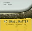 No Small Matter: Science on the Nanoscale