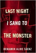 Last Night I Sang to the Monster