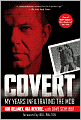 Covert: My Years Infiltrating the Mob