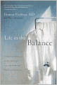 Life in the Balance: A Physician's Memoir of Life, Love, and Loss with Parkinson's Disease and Dementia