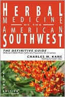 Herbal Medicine of the American Southwest: The Definitive Guide