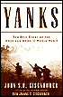 Yanks: The Epic Story of the American Army in World War I