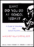 What Did You Do at School Today?: A Guide to Schooling and School Success