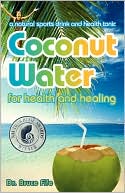 Coconut Water For Health And Healing