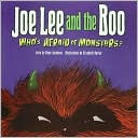 Joe Lee and the Boo: Who's Afraid of Monsters?