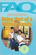 Frequently Asked Questions About Being Part of a Military Family by Joyce Hart: Book Cover