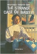 The Strange Case of Baby H (American Girl History Mysteries Series #18)