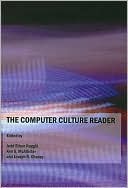 The Computer Culture Reader