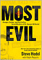 Most Evil: Avenger, Zodiac, and the Further Serial Murders of Dr. George Hill Hodel