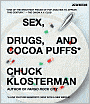 Sex, Drugs, and Cocoa Puffs: A Low Culture Manifesto