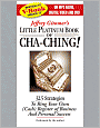 The Little Platinum Book of Cha-Ching: 32.5 Strategies to Ring Your Own (Cash) Register in Business and Personal Success