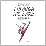 Through the Wire: Lyrics & Illuminations