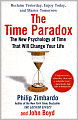 The Time Paradox: The New Psychology of Time That Will Change Your Life