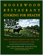 The Moosewood Restaurant Cooking for Health: More Than 200 New Vegetarian and Vegan Recipes for Delicious and Nutrient-Rich Dishes