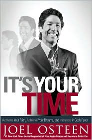 Ebooks download jar free It's Your Time: Activate Your Faith, Achieve Your Dreams, and Increase in God's Favor 9780594203728 by Joel Osteen (English literature)